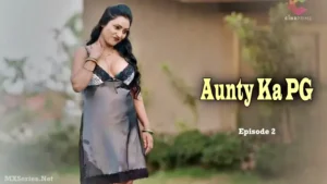 Aunty Ka PG Episode 2