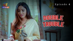 Double Trouble Episode 4