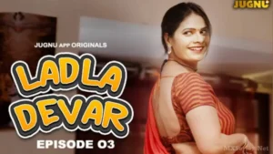 Ladla Devar Episode 3