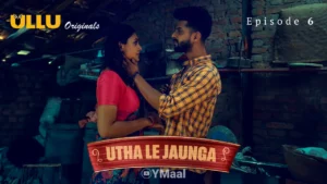 Utha Le Jaunga Episode 6