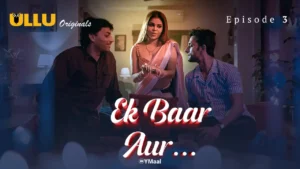 Ek Baar Aur Episode 3