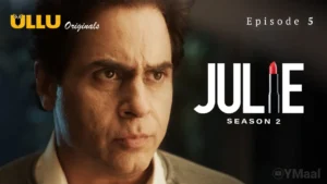 Julie 2 Episode 5