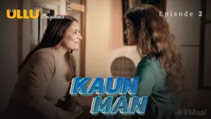 Kaun Man Episode 2